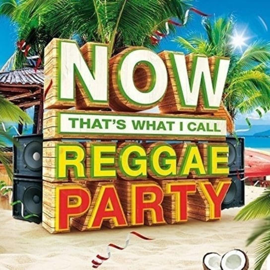 Now That's What I Call Reggae Party Various Artists