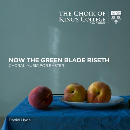 Now the Green Blade Riseth Martin Matthew, Greally Paul, The Choir of King’s College, Cambridge