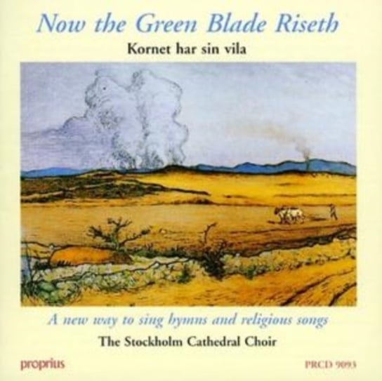 Now the Green Blade Riseth (Eby) Proprius
