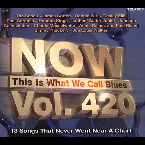 Now This Is What We Call Blues. Volume 420 Various Artists