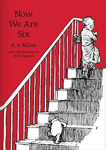 Now We are Six. 90th Anniversary Edition Milne Alan Alexander
