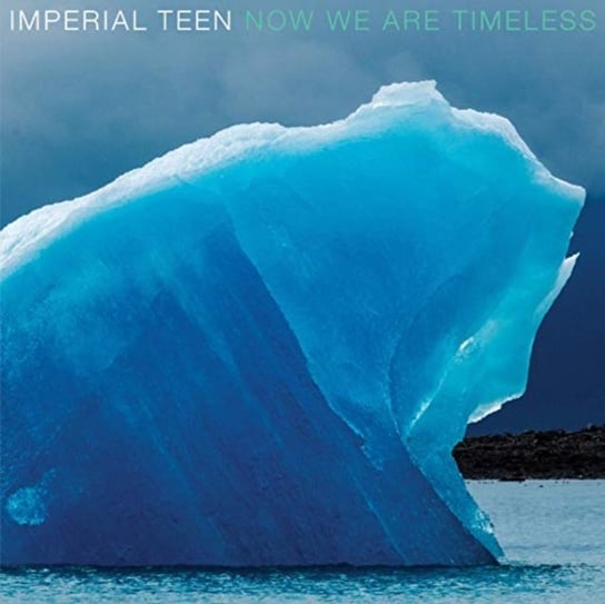 Now We Are Timeless, płyta winylowa Imperial Teen
