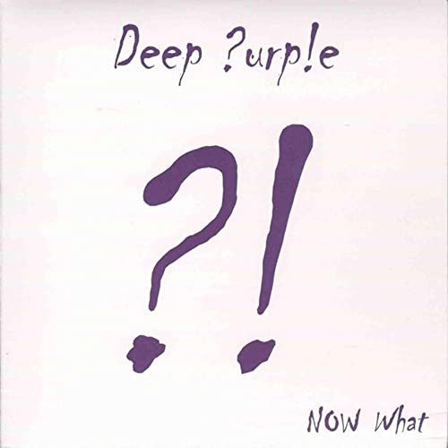 Now What Deep Purple