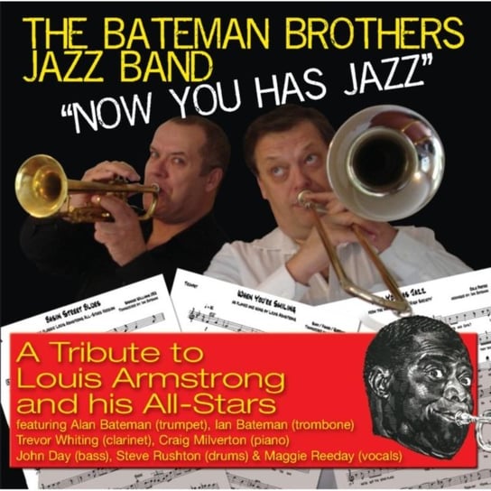 Now You Has Jazz The Bateman Brothers Jazz Band