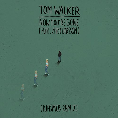 Now You're Gone Tom Walker feat. Zara Larsson