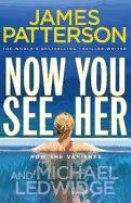 Now You See Her Patterson James