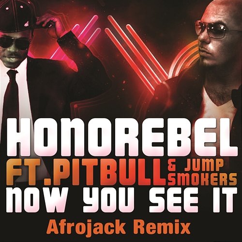 Now You See It Honorebel feat. Pitbull, Jump Smokers