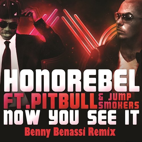 Now You See It (Benny Benassi Remix) Honorebel feat. Pitbull, Jump Smokers