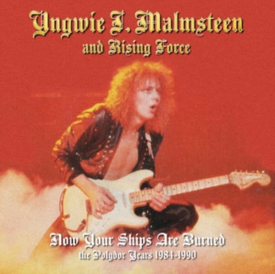 Now Your Ships Are Burned Malmsteen Yngwie