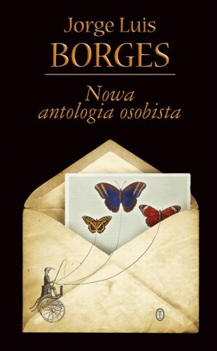 Nowa antologia osobista Borges Jorge Luis