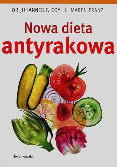 Nowa dieta antyrakowa Coy Johannes F., Franz Maren
