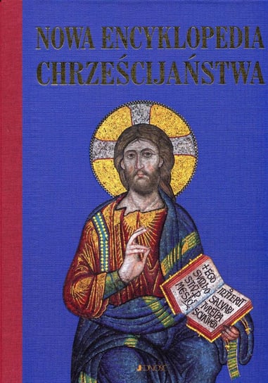Nowa encyklopedia chrześcijaństwa Opracowanie zbiorowe