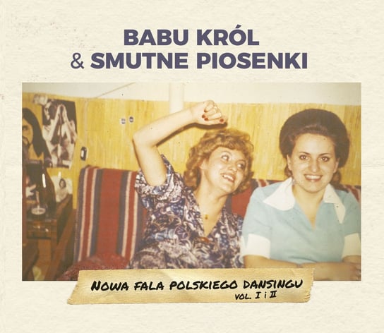 Nowa fala polskiego dansingu. Volume 1 & 2 Babu Król, Smutne Piosenki