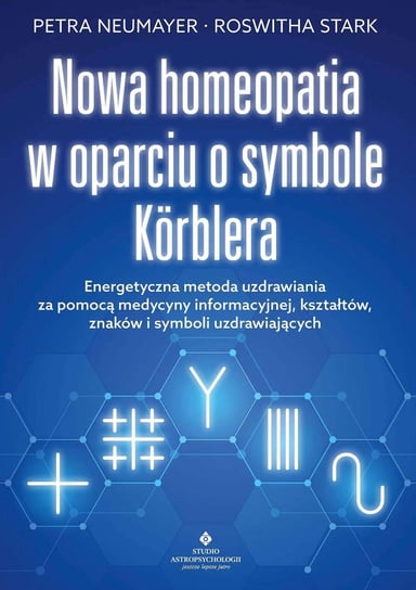 Nowa homeopatia w oparciu o symbole Korblera Neumayer Petra