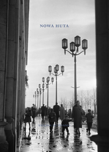 Nowa-Huta. Książka do pisania Opracowanie zbiorowe