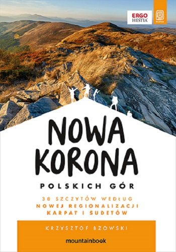 Nowa Korona Polskich Gór. MountainBook Bzowski Krzysztof