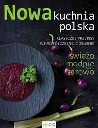 Nowa kuchnia polska Opracowanie zbiorowe