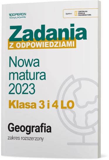 Nowa matura 2023. Geografia. Zadania z odpowiedziami. Zakres rozszerzony Opracowanie zbiorowe