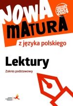 Nowa matura z języka polskiego. Lektury. Zakres podstawowy Tomaszek Katarzyna