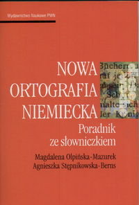 Nowa Ortografia Niemiecka Olpińska-Mazurek Magdalena, Stępnikowska-Berns Agnieszka