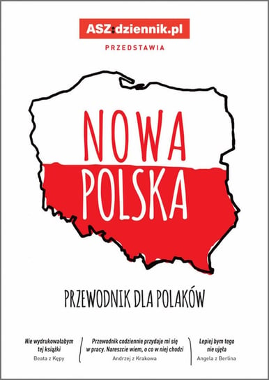 Nowa Polska. Przewodnik dla Polaków Opracowanie zbiorowe