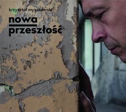 Nowa przeszłość Myszkowski Krzysztof