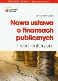 Nowa ustawa o finansach publicznych z komentarzem z płytą CD Charytoniuk Jan
