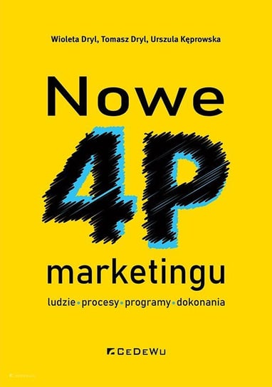 Nowe 4P marketingu Dryl Wioleta, Tomasz Dryl, Urszula Kęprowska