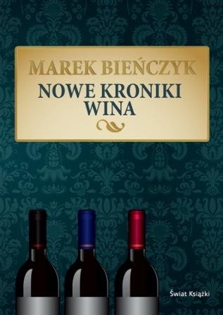 Nowe kroniki wina Bieńczyk Marek