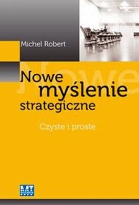 Nowe myślenie strategiczne Michel Robert
