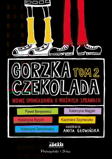 Nowe opowiadania o ważnych sprawach. Gorzka czekolada. Tom 2 - ebook mobi Beręsewicz Paweł, Majgier Katarzyna, Ryrych Katarzyna, Terechowicz Katarzyna, Szymeczko Kazimierz