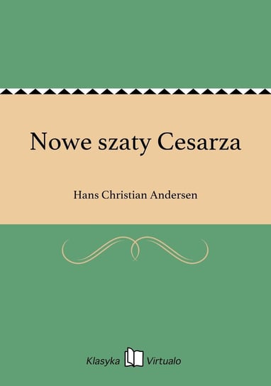 Nowe szaty Cesarza Andersen Hans Christian