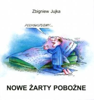 Nowe żarty pobożne Jujka Zbigniew