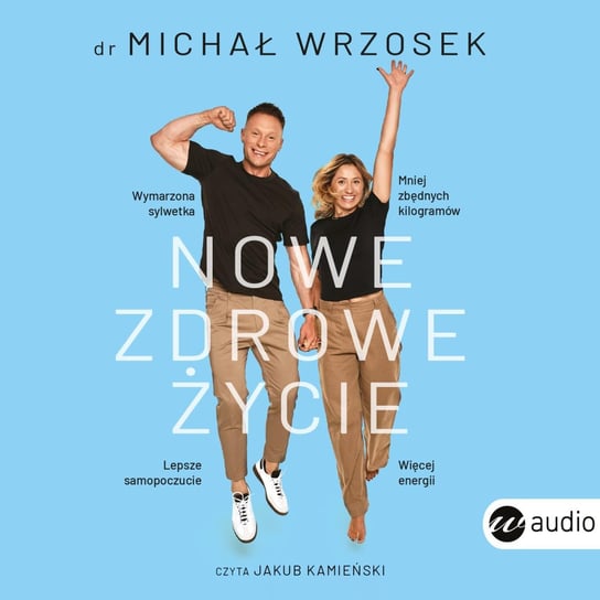 Nowe zdrowe życie - audiobook Wrzosek Michał