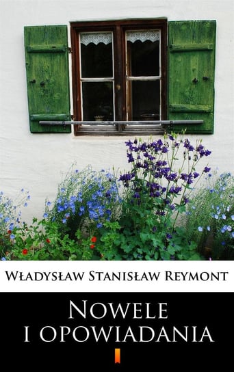 Nowele i opowiadania Reymont Władysław Stanisław