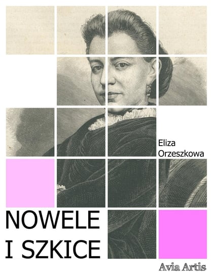 Nowele i szkice Orzeszkowa Eliza