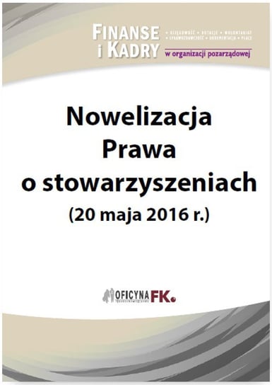 Nowelizacja Prawa o stowarzyszeniach (20 maja 2016 r.) Liżewski Sławomir