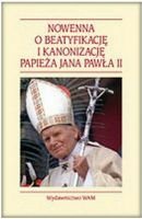 Nowenna o Beatyfikację i Kanonizację Papieża Jana Pawła II Kołacz Jakub