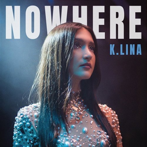 Nowhere K.LINA