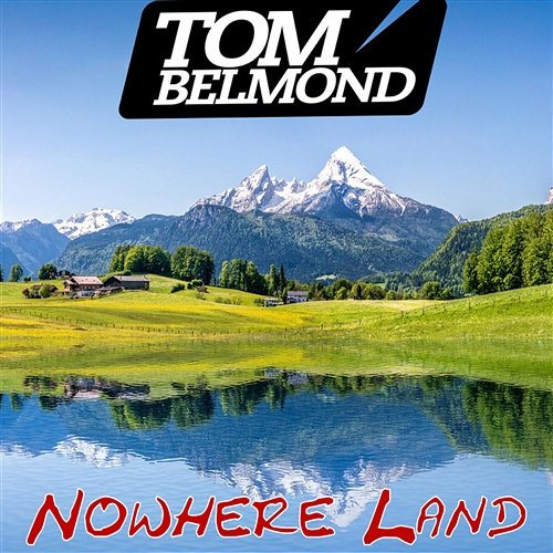 Nowhere Land Tom, Belmond