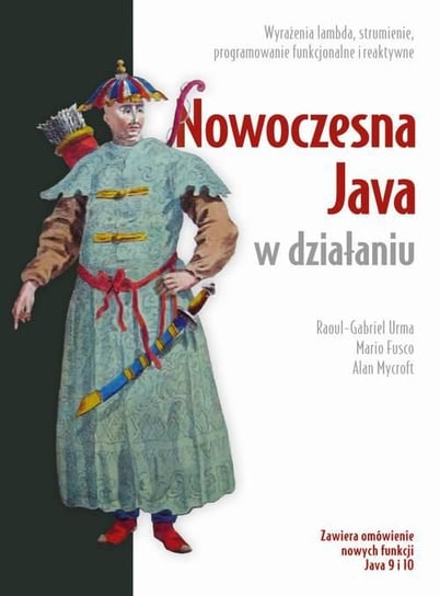 Nowoczesna Java w działaniu Urma Raoul-Gabriel, Fusco Mario, Mycroft Alan