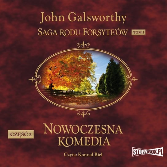 Nowoczesna komedia. Milczące zaloty. Srebrna łyżka. Saga rodu Forsyte’ów. Tom 2 - audiobook John Galsworthy