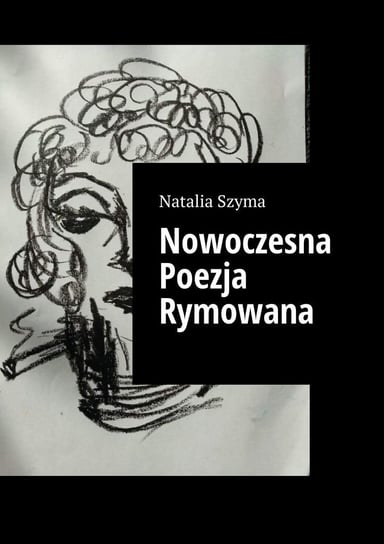 Nowoczesna Poezja Rymowana Natalia Szyma