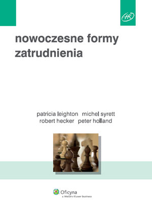 Nowoczesne formy zatrudnienia Leighton Patricia, Syrett Michel, Hecker Robert, Holland Peter