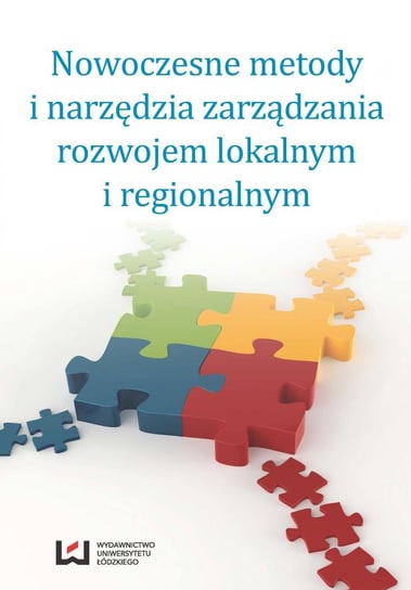 Nowoczesne metody i narzędzia zarządzania rozwojem lokalnym i regionalnym Nowakowska Aleksandra