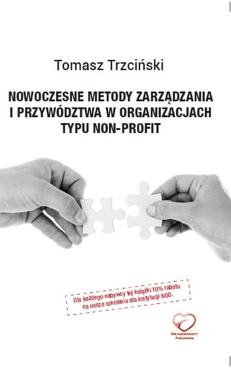 Nowoczesne metody zarządzania i przywództwa w organizacjach typu non-profit Trzciński Tomasz