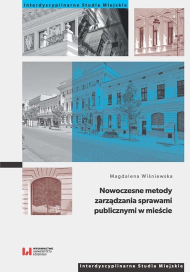 Nowoczesne metody zarządzania sprawami publicznymi w mieście Wiśniewska Magdalena