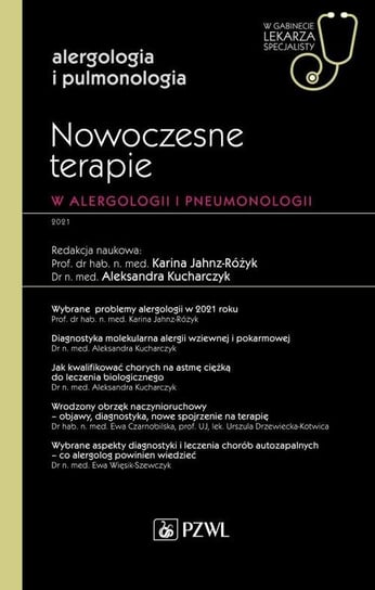 Nowoczesne terapie w alergologii i pneumonologii Jahnz-Różyk Karina, Kucharczyk Aleksandra