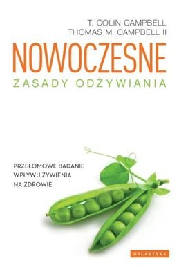 Nowoczesne zasady odżywiania Campbell Colin T., Campbell II Thomas M.