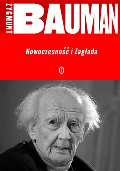Nowoczesność i zagłada Bauman Zygmunt